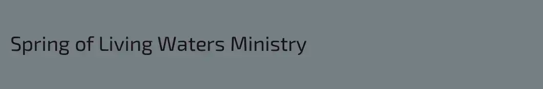 Spring of Living Waters Ministry